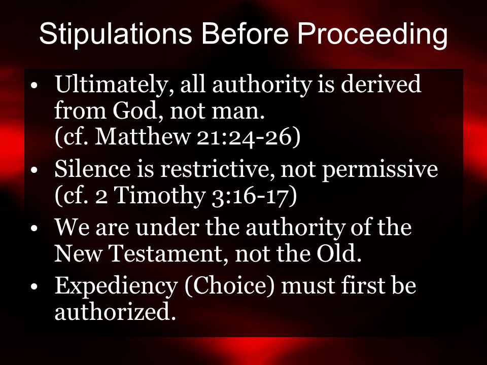 Stipulations Before Proceeding Ultimately, all authority is derived from God, not man.