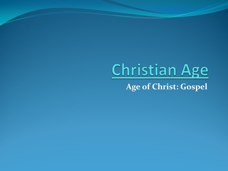 Age of Christ: Gospel
