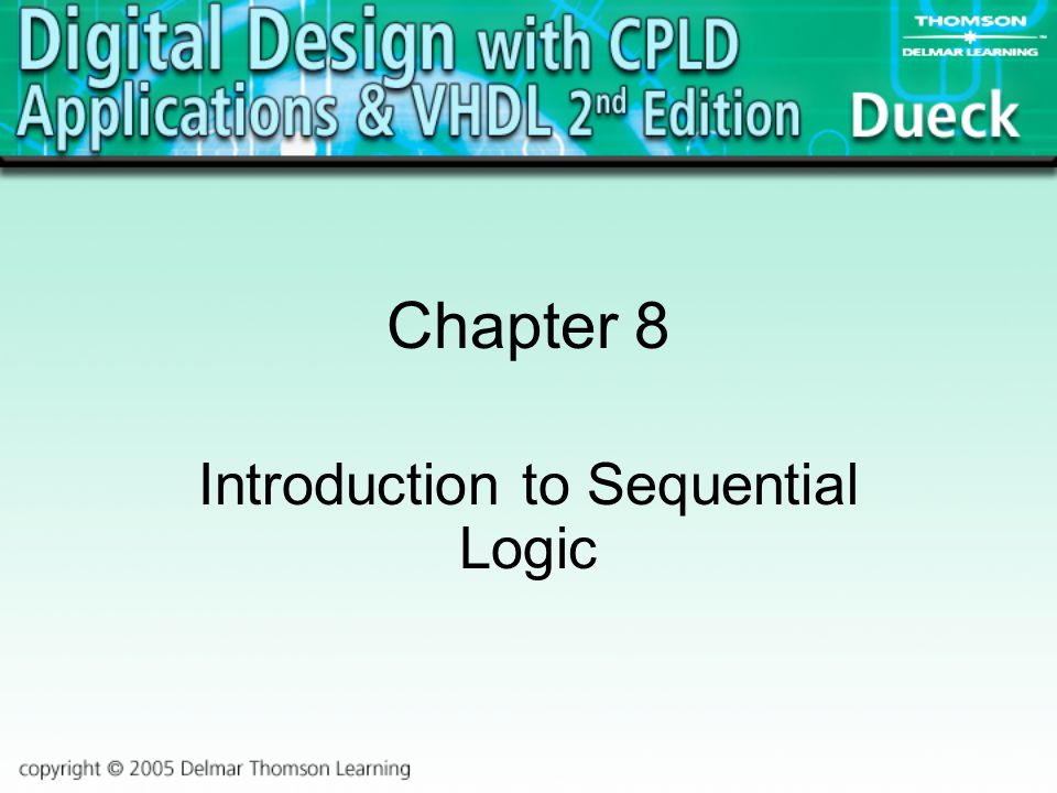 Chapter 8 Introduction to Sequential Logic