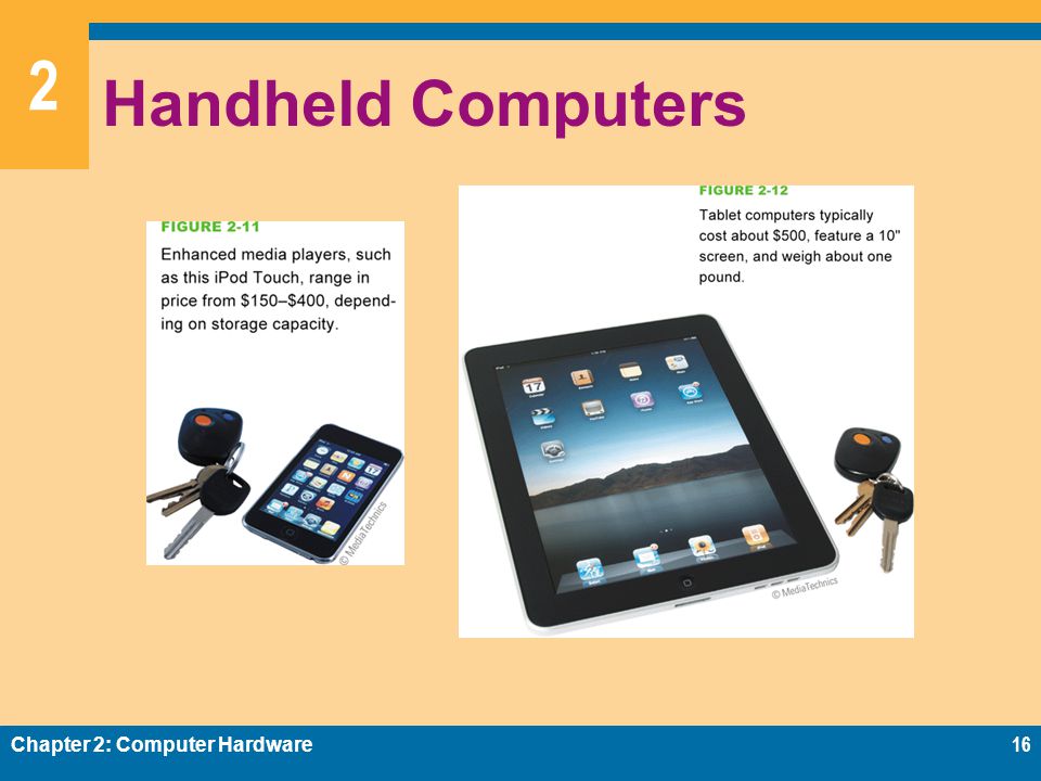 2 Handheld Computers Chapter 2: Computer Hardware16