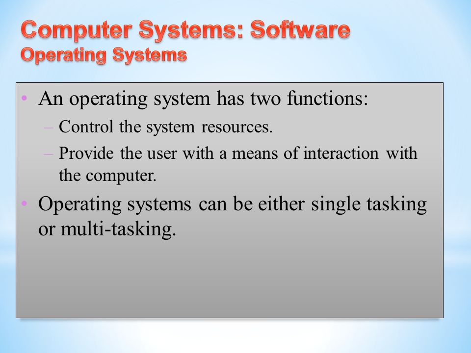 An operating system has two functions: – Control the system resources.