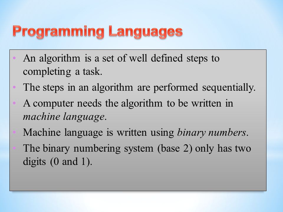 An algorithm is a set of well defined steps to completing a task.