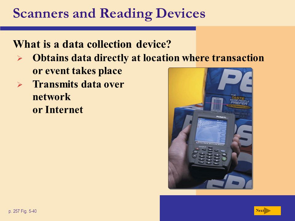 Scanners and Reading Devices What is a data collection device.