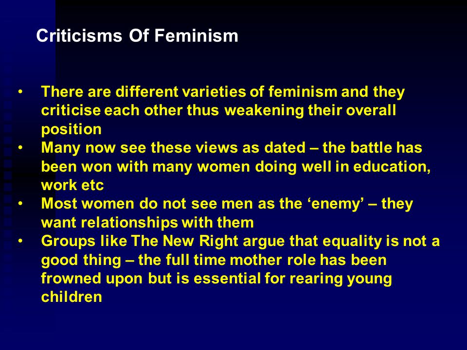 Black Feminists Black feminists feel that other feminist ‘flavours’ have ignored the ethnic differences that exist between women.