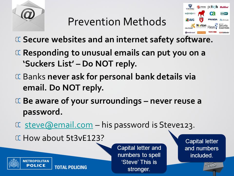 Prevention Methods Secure websites and an internet safety software.