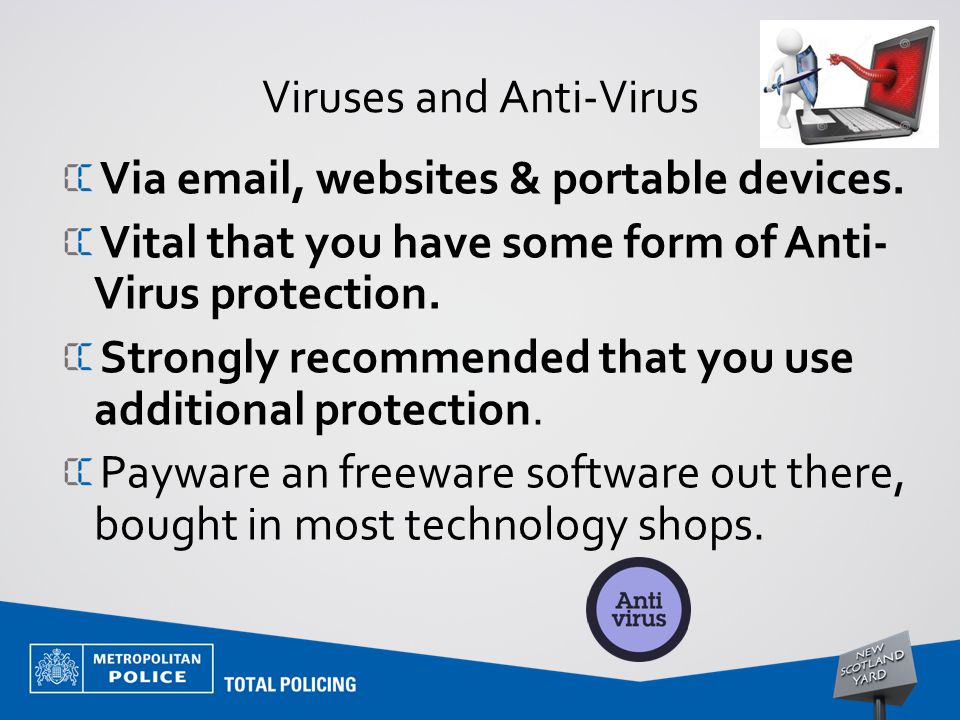 Viruses and Anti-Virus Via  , websites & portable devices.