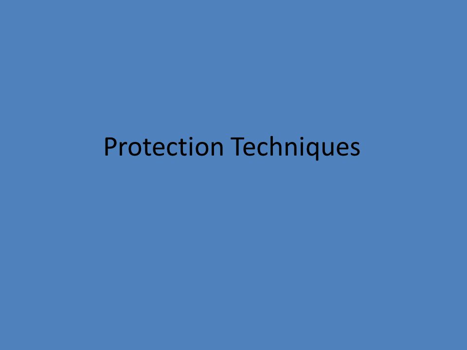 Protection Techniques