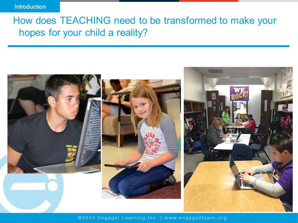How does TEACHING need to be transformed to make your hopes for your child a reality Introduction