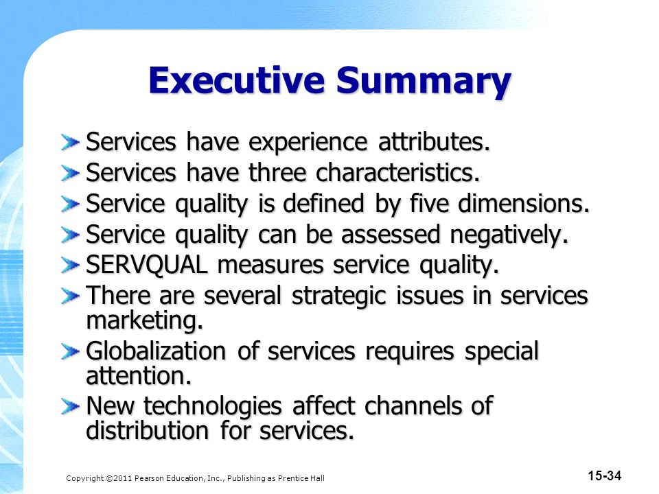 Copyright ©2011 Pearson Education, Inc., Publishing as Prentice Hall Executive Summary Services have experience attributes.