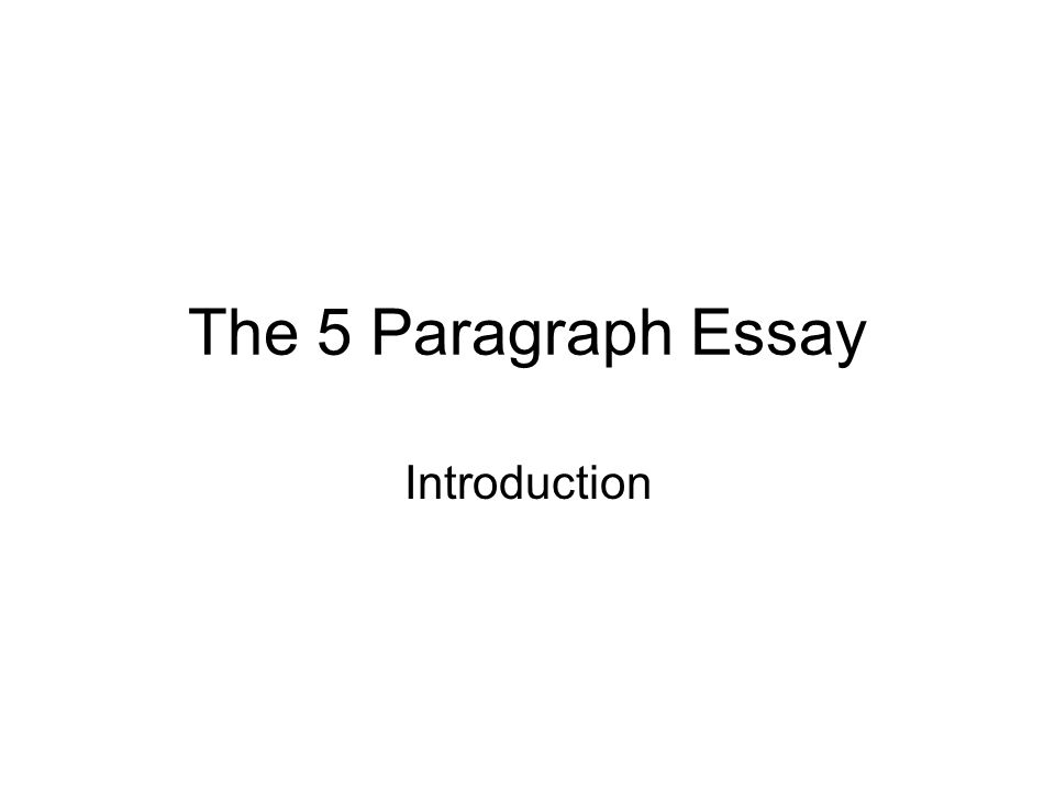The 5 Paragraph Essay Introduction