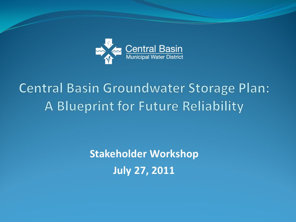 Stakeholder Workshop July 27, 2011