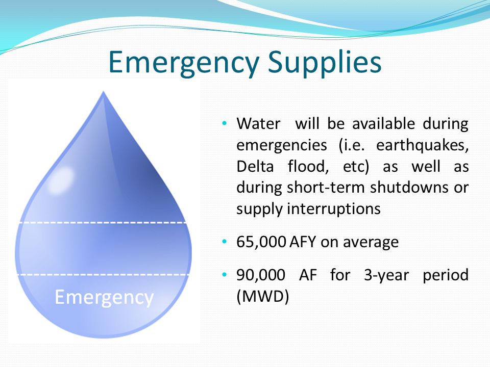 Water will be available during emergencies (i.e.