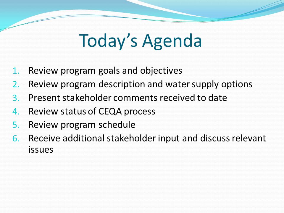 1. Review program goals and objectives 2. Review program description and water supply options 3.