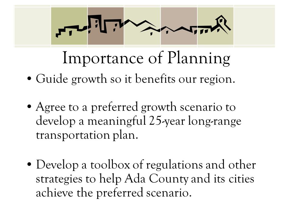 Importance of Planning Guide growth so it benefits our region.