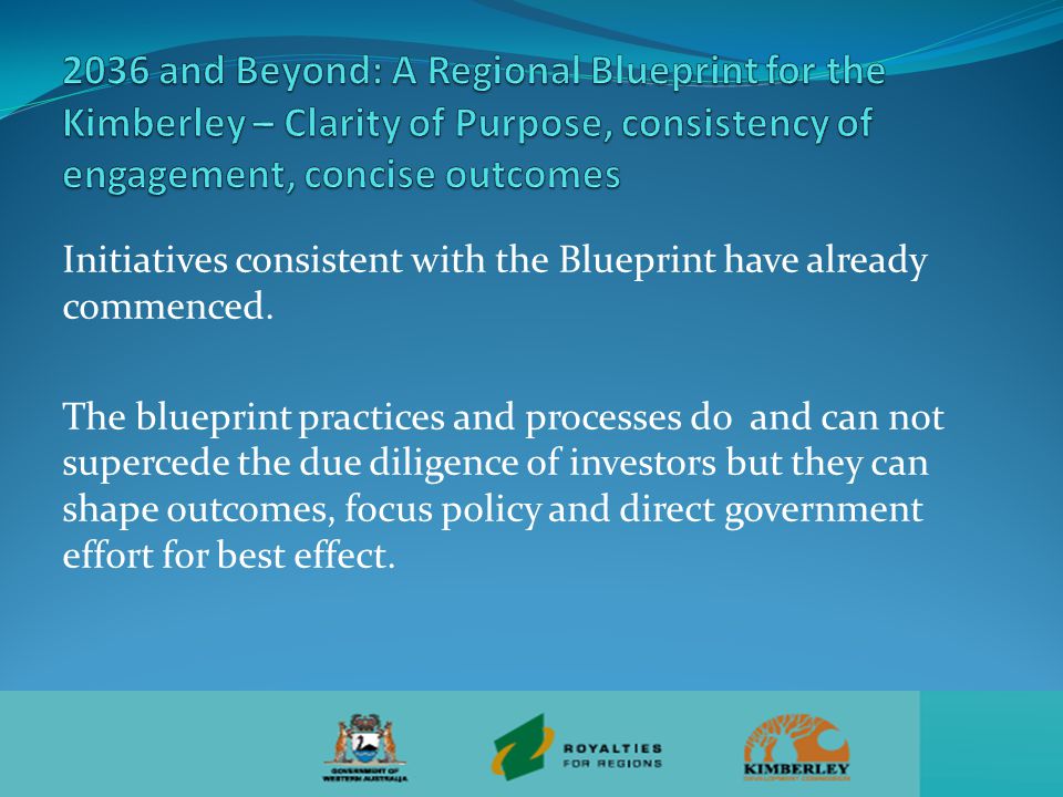 Initiatives consistent with the Blueprint have already commenced.