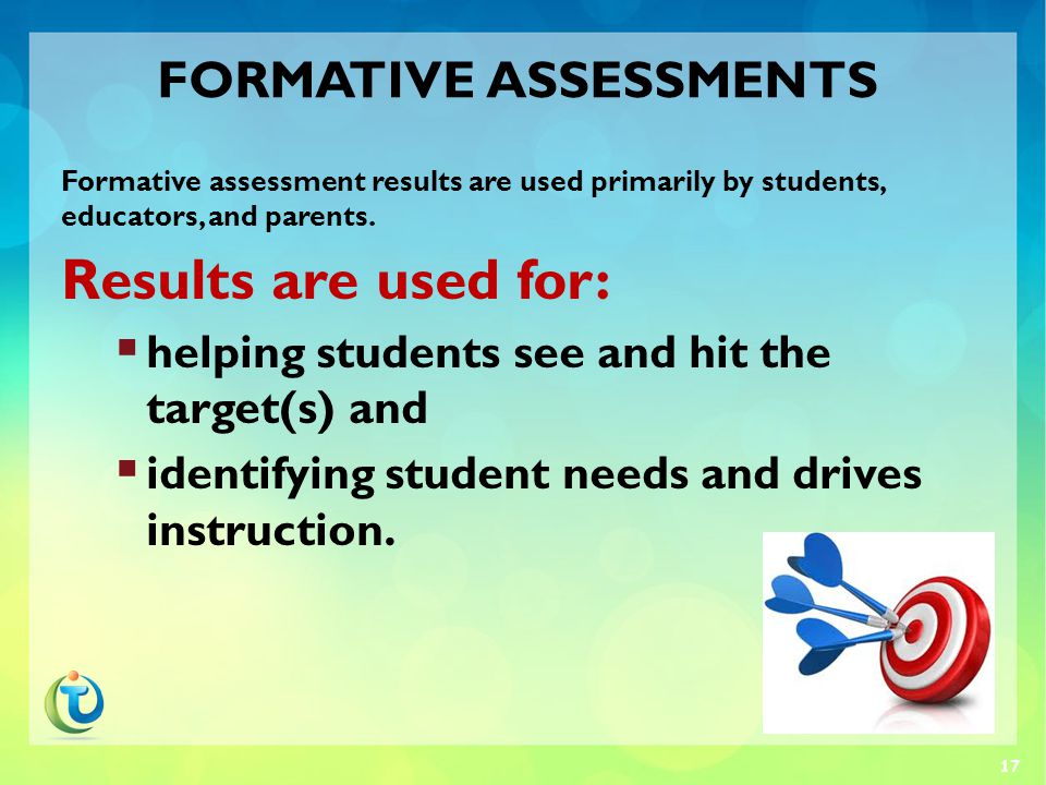 FORMATIVE ASSESSMENT The purpose of formative assessment is:  to promote further improvement of student learning during the learning process and  to involve students in the ongoing assessment of their own achievement.
