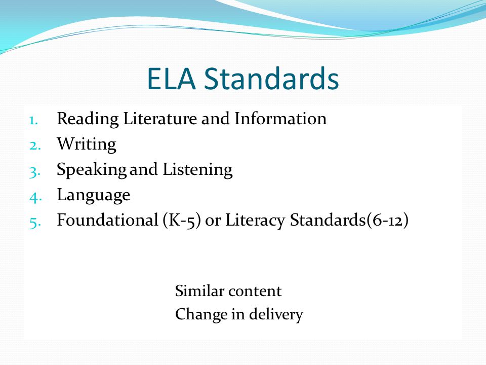 ELA Standards 1. Reading Literature and Information 2.