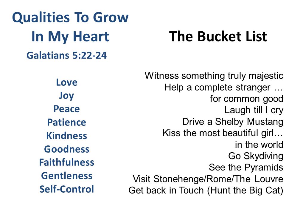 The Bucket List” “God's List” We have many lists that detail a ...