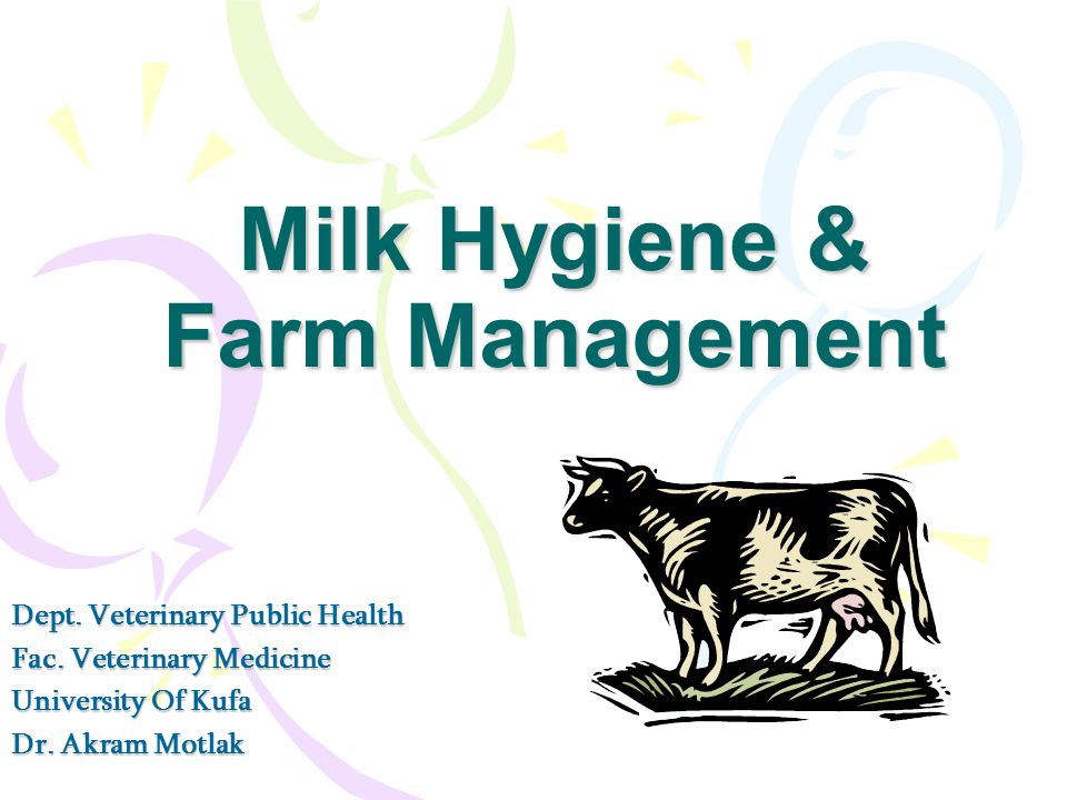 Milk Hygiene & Farm Management Dept. Veterinary Public Health Fac.