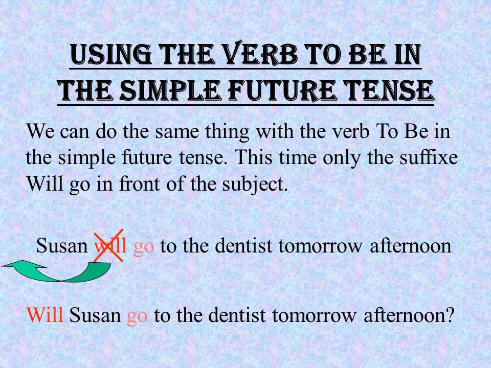 Using the verb To Be as an auxiliary in the past tense Yes/No questions can also be formed with the verb To Be in the past tense.
