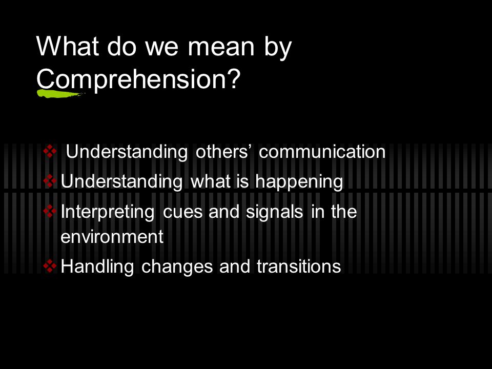 What do we mean by Comprehension.