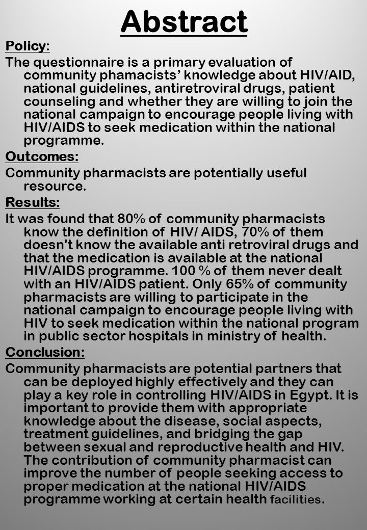 Abstract Policy: The questionnaire is a primary evaluation of community phamacists’ knowledge about HIV/AID, national guidelines, antiretroviral drugs, patient counseling and whether they are willing to join the national campaign to encourage people living with HIV/AIDS to seek medication within the national programme.