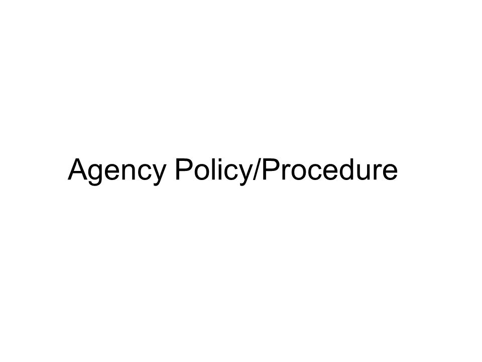 Agency Policy/Procedure