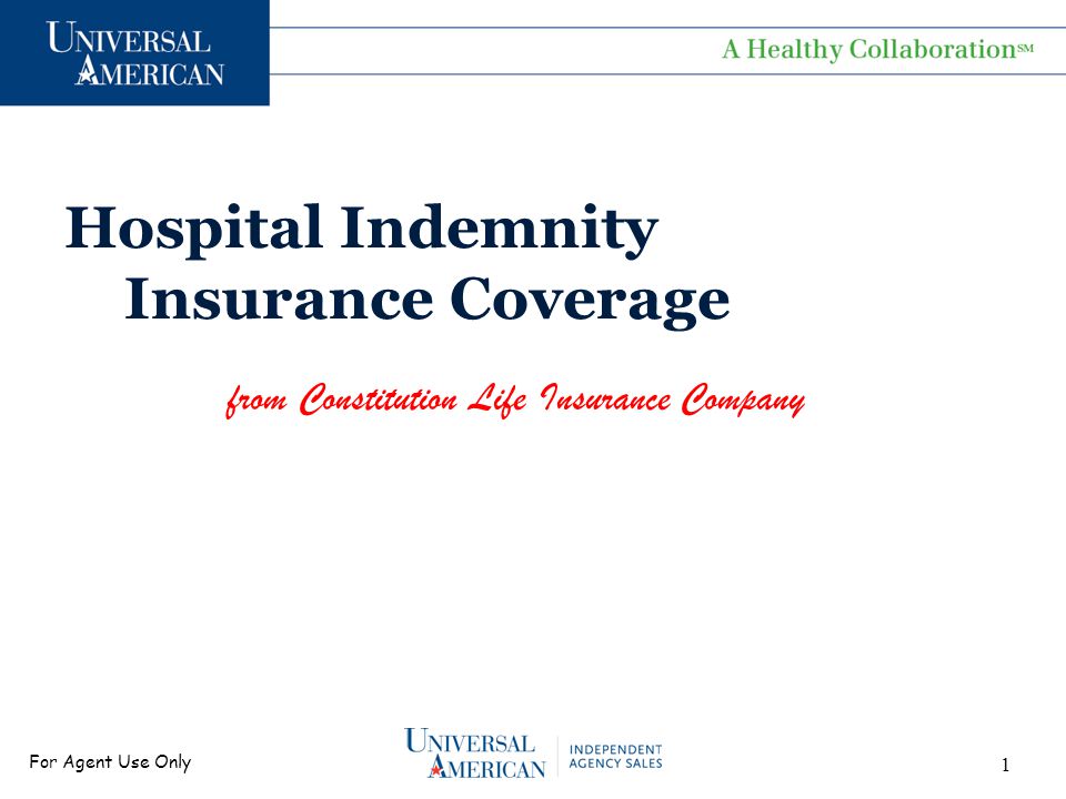 For Agent Use Only Hospital Indemnity Insurance Coverage from Constitution Life Insurance Company 1