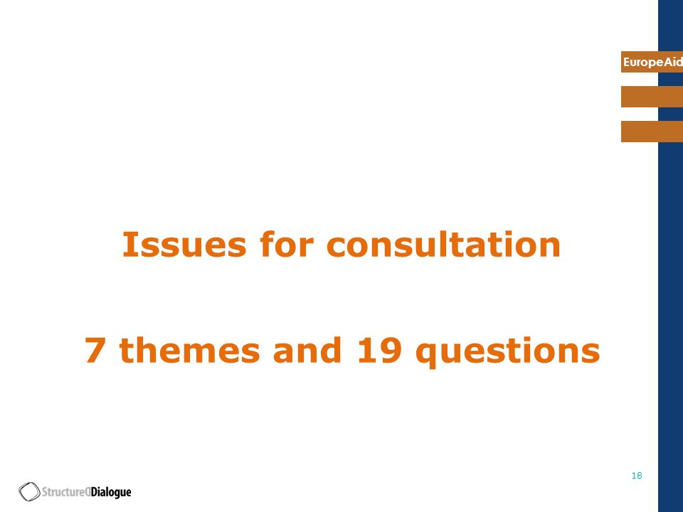 EuropeAid 18 Issues for consultation 7 themes and 19 questions