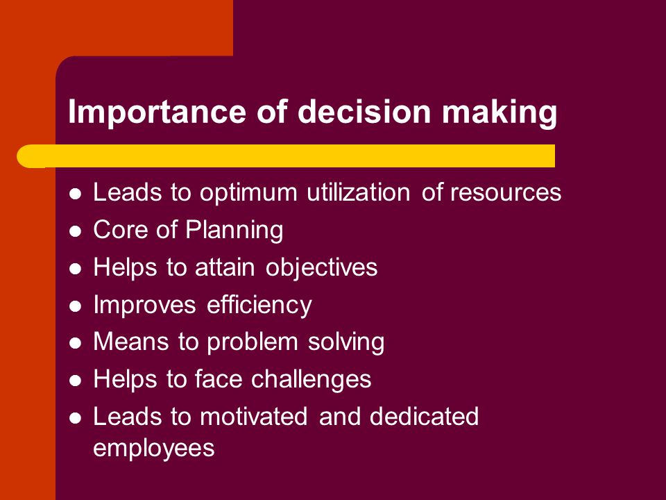Importance of decision making
