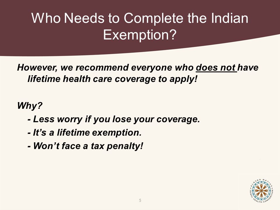 Who Needs to Complete the Indian Exemption.