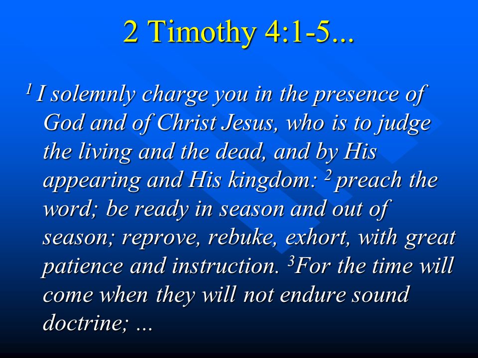 2 Timothy 4:1-5...