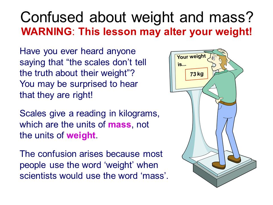 Confused about weight and mass.