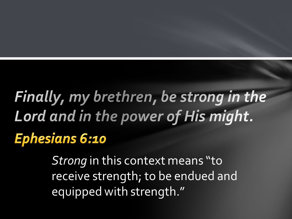 Strong in this context means to receive strength; to be endued and equipped with strength.