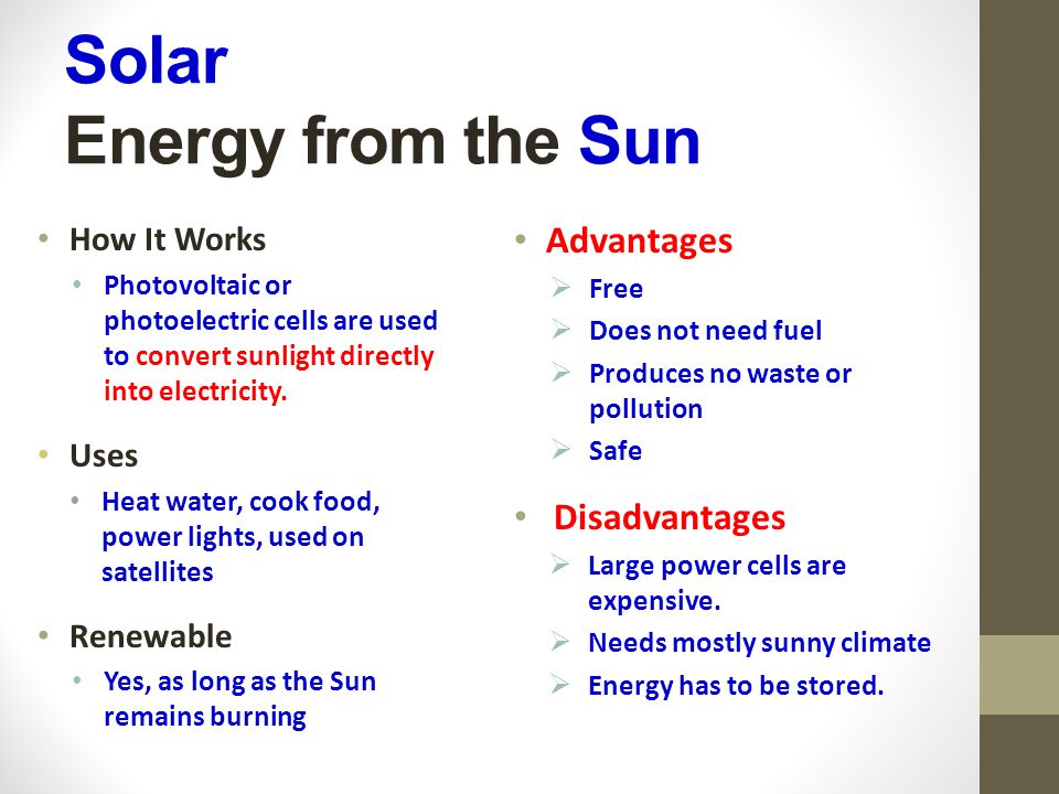 Solar Energy from the Sun How It Works Photovoltaic or photoelectric cells are used to convert sunlight directly into electricity.