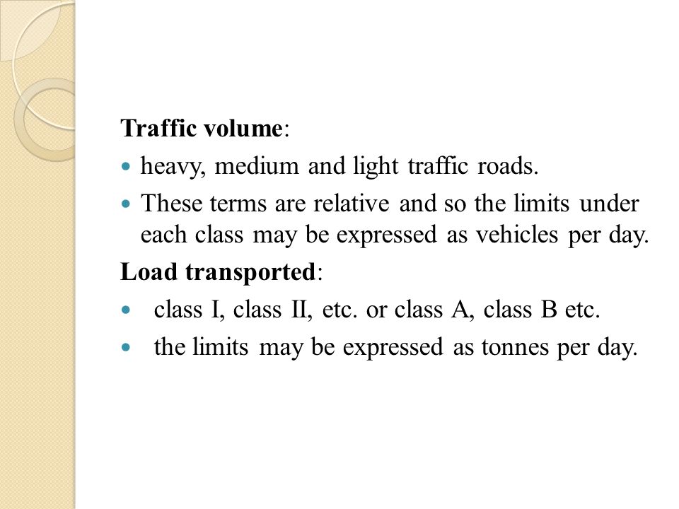 Traffic volume: heavy, medium and light traffic roads.
