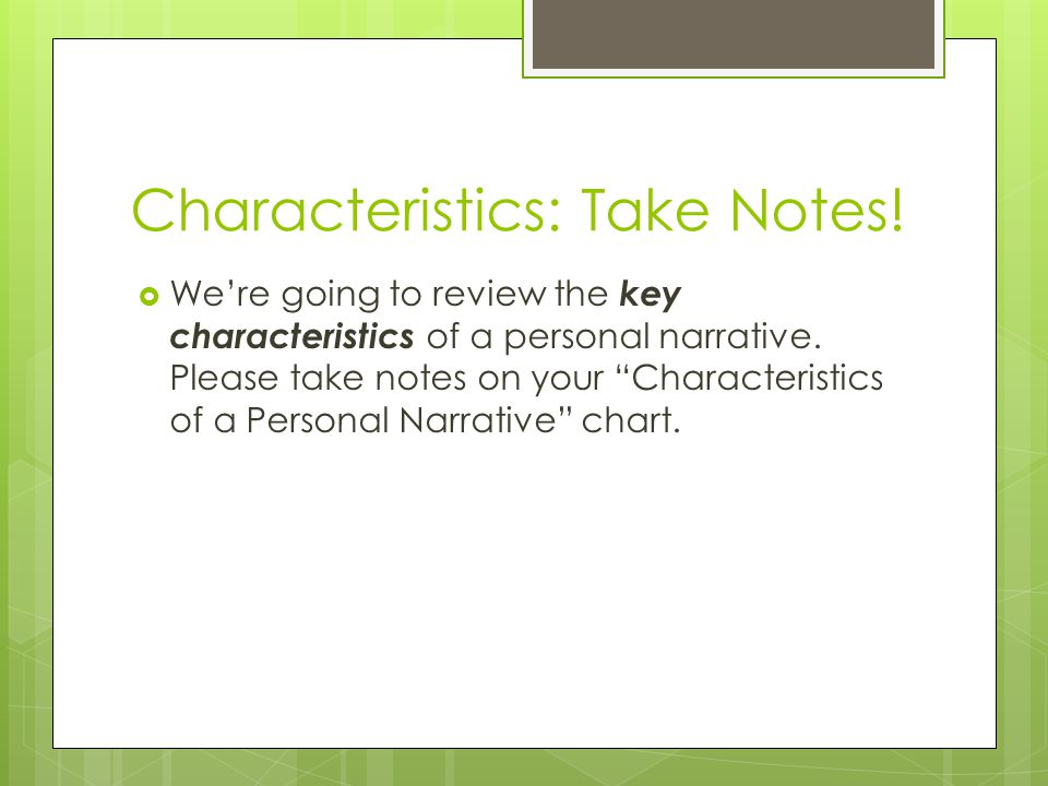 Characteristics: Take Notes.