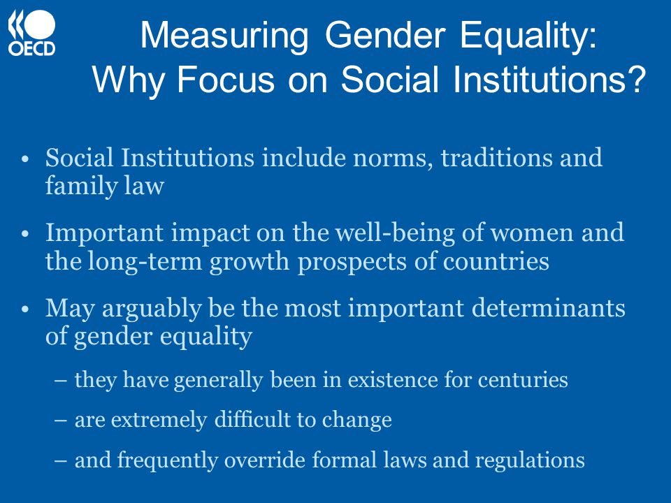 Measuring Gender Equality: Why Focus on Social Institutions.