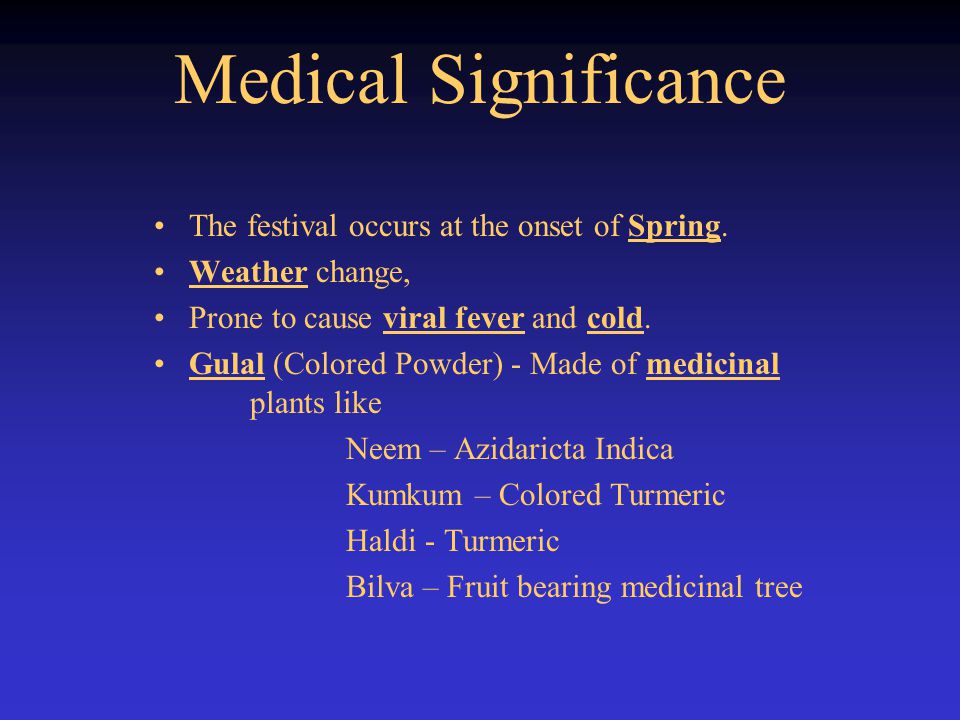Medical Significance The festival occurs at the onset of Spring.