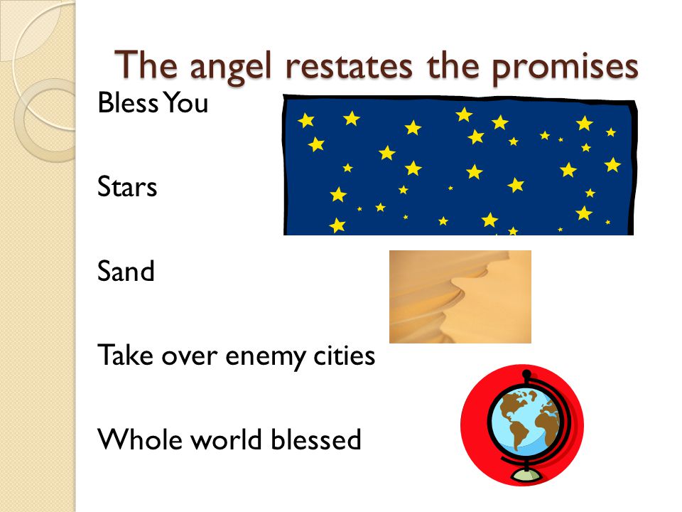 The angel restates the promises Bless You Stars Sand Take over enemy cities Whole world blessed