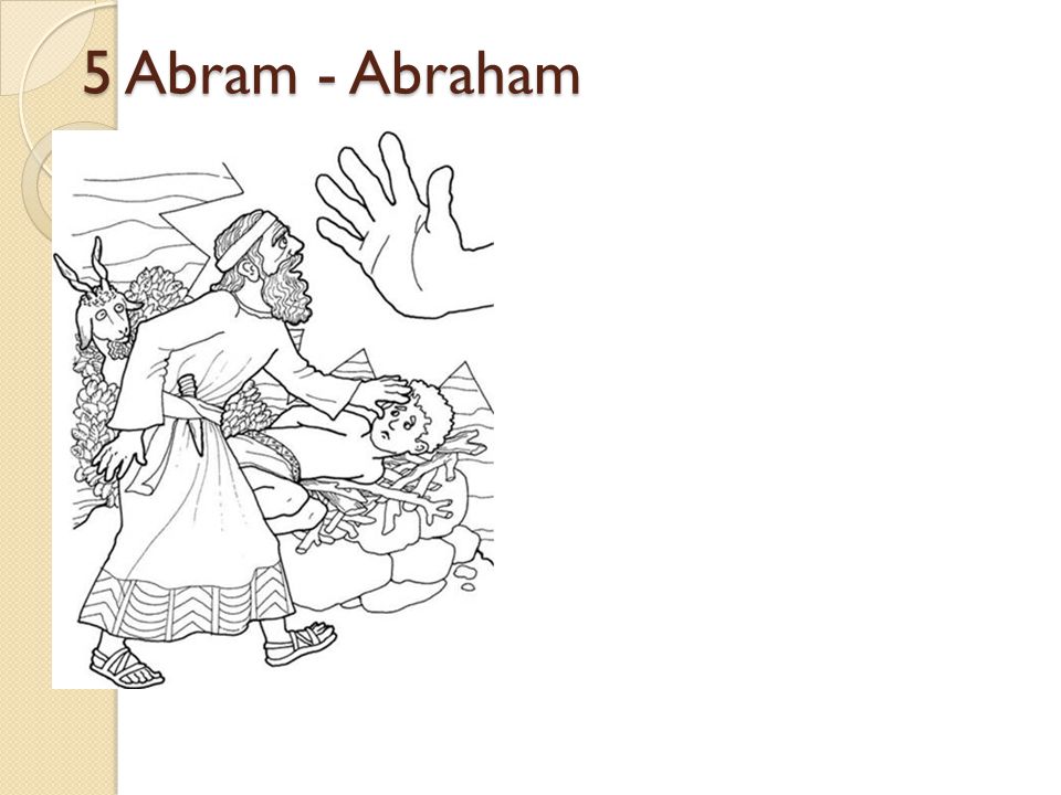 5 Abram - Abraham