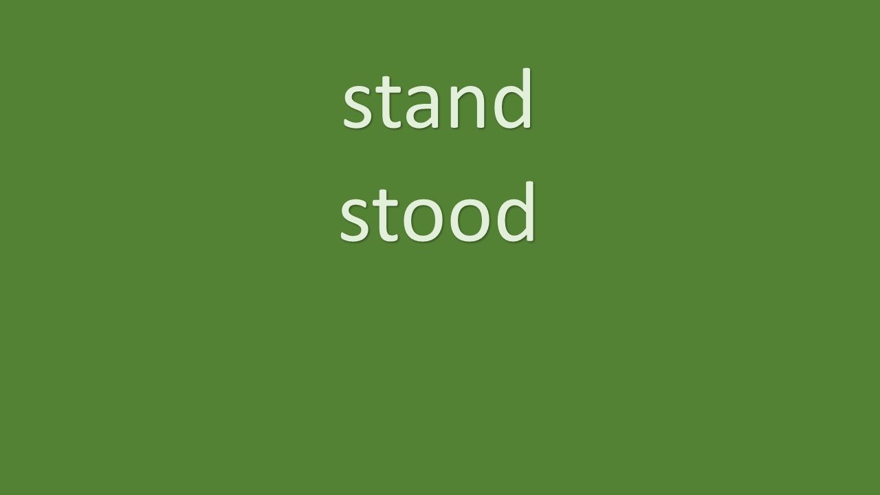 stand stood