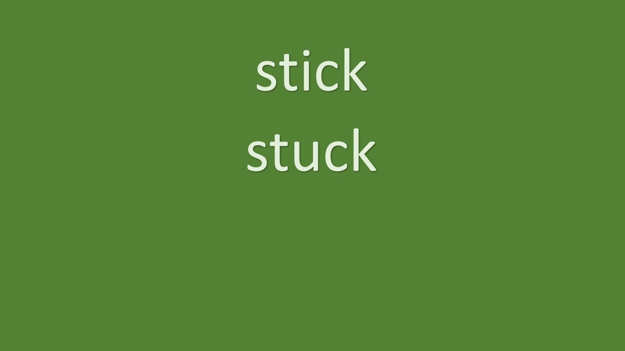 stick stuck