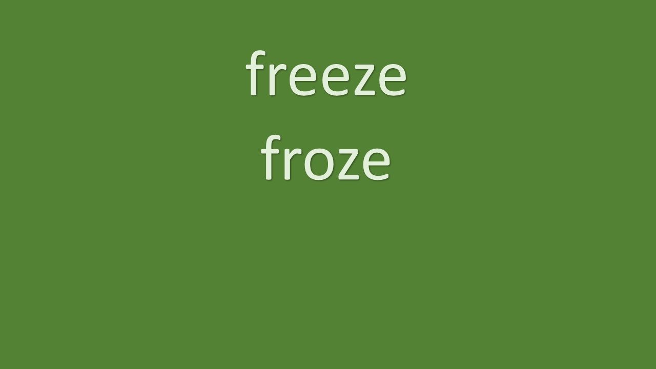 freeze froze