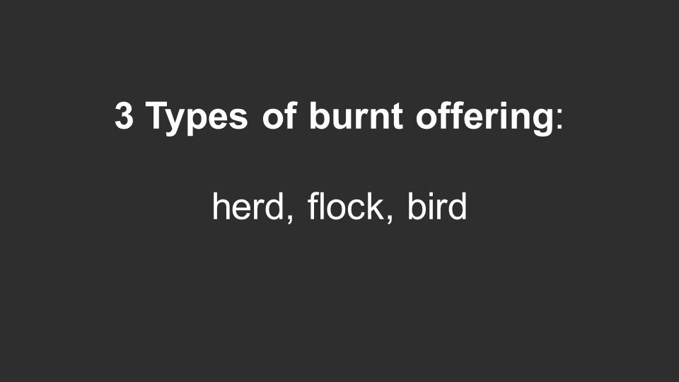 3 Types of burnt offering: herd, flock, bird