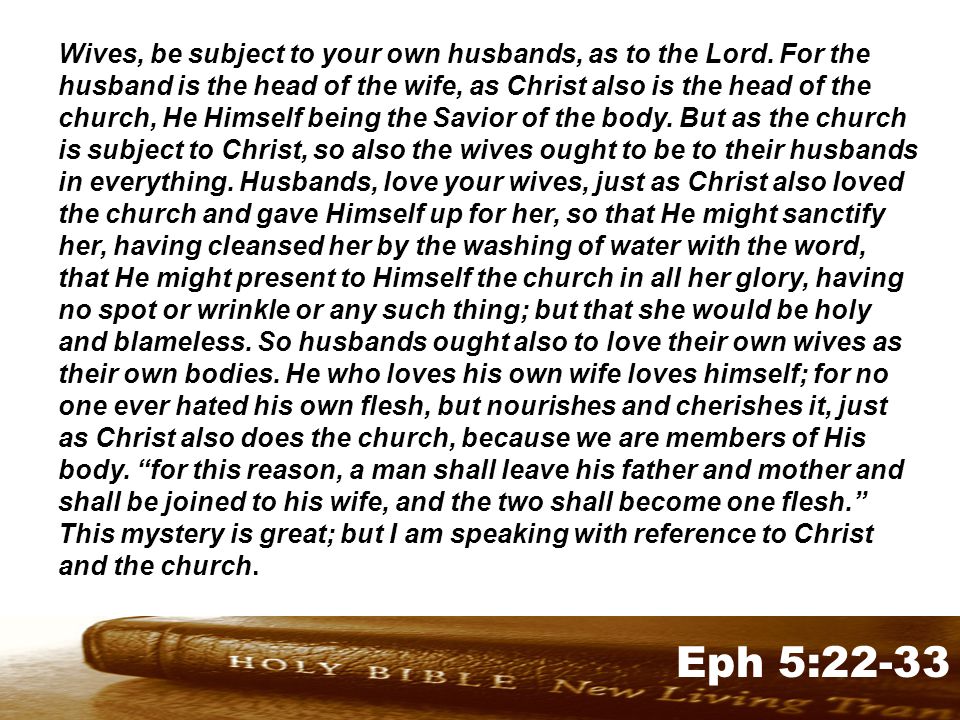 Genesis 32:1-2 Eph 5:22-33 Wives, be subject to your own husbands, as to the Lord.