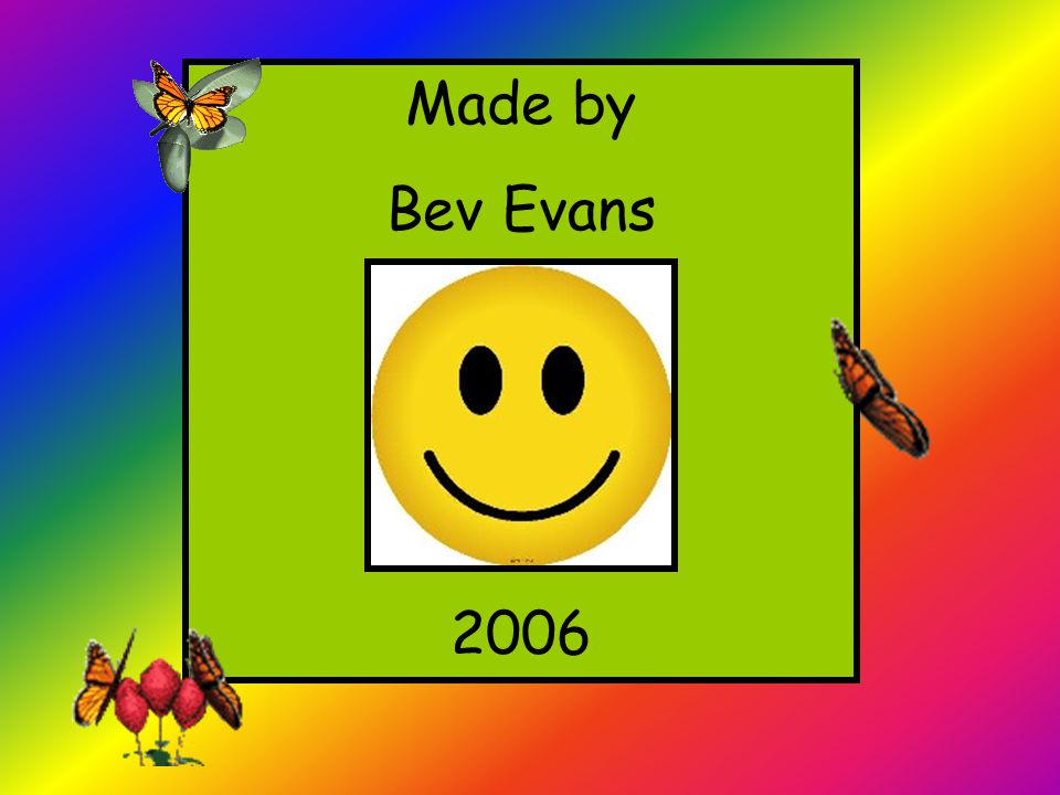 Made by Bev Evans 2006