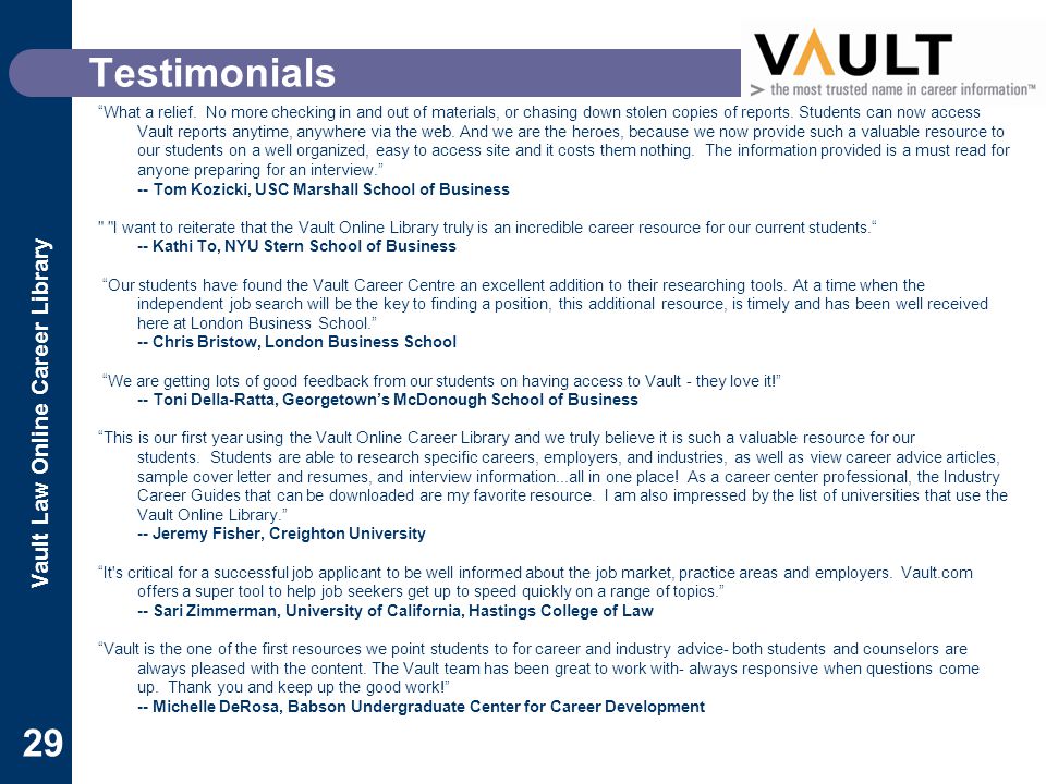 Vault Law Online Career Library 29 Testimonials What a relief.
