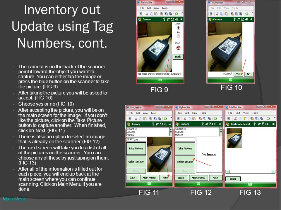 Inventory out Update using Tag Numbers, cont. The camera is on the back of the scanner.