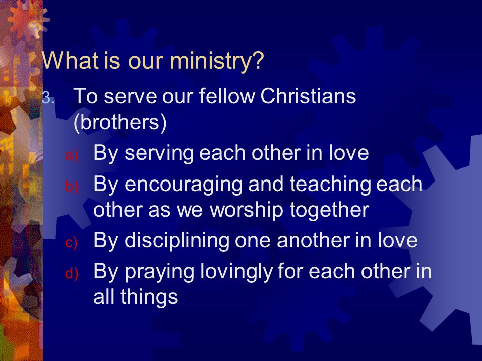 What is our ministry. 3.